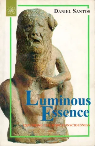 Luminous Essence (Exploring the Body Consciousness)