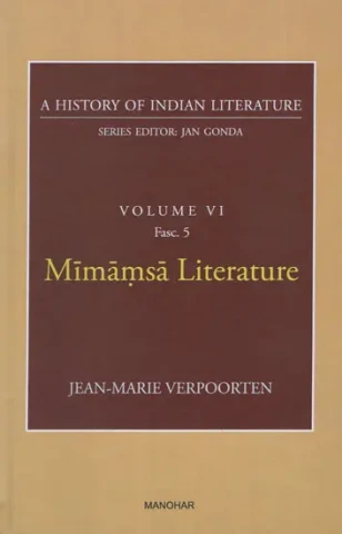 Mimamsa Literature (A History of Indian Literature, Volume - 6, Fasc. 5)