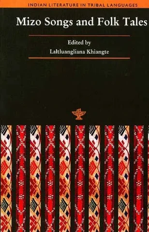 Indian Literature in Tribal Languages: Mizo Songs and Folk Tales