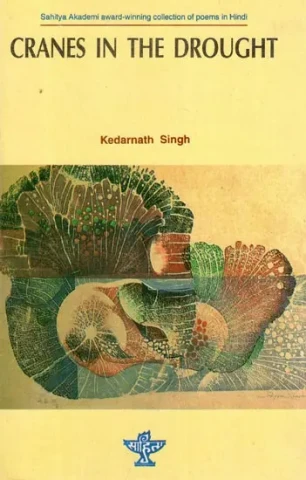 Cranes in the Drought- Sahitya Akademi Award Winning Collection of Poem