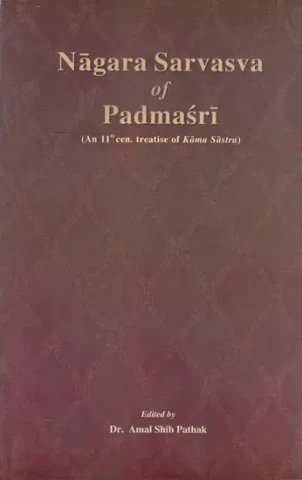 Nagara Sarvasva of Padmasri (An 11th cen. Treatise of Kama Sastra)