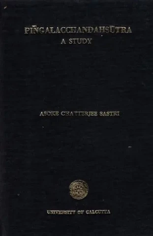 Pingalacchandahsutra A Study (An Old and Rare Book)