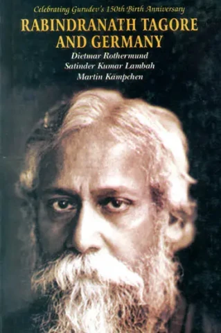 Rabindranath Tagore and Germany: Celebrating Gurudev's 150th Birth Anniversary