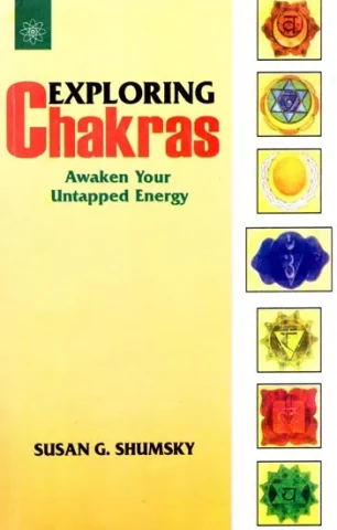 Exploring Chakras (Awaken Your Untapped Energy)
