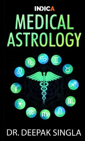 Medical Astrology- Guide To Physical and Mental Health Through of Vedic Astrology
