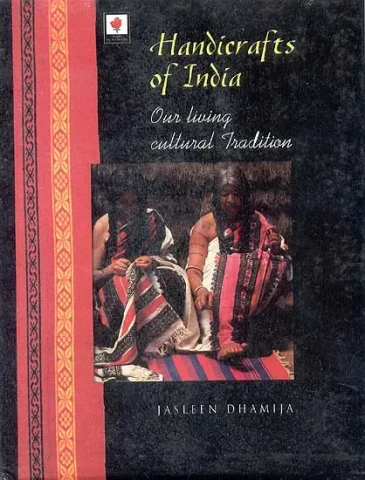 Handicrafts of India Our Living cultural Tradition
