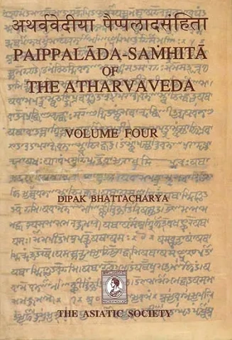Paippalada Samhita of The Atharvaveda (Volume Four)
