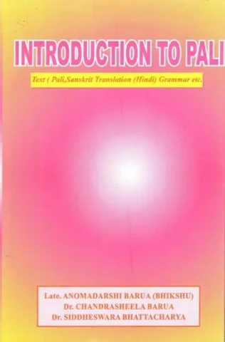 Introduction to Pali- Text (Pali, Sanskrit) Translation (Hindi) Grammar etc.