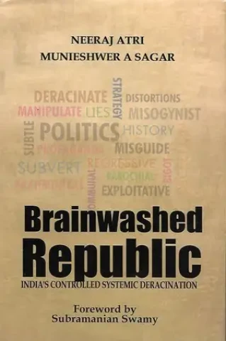 Brainwashed Republic: India's Controlled Systemic Deracination