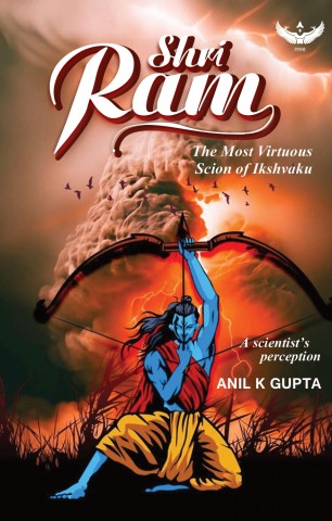 Shri Ram: The Most Virtuous Scion of Ikshvaku