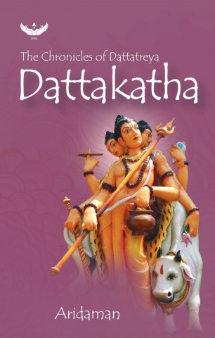 The Chronicles of Dattatreya Dattakatha