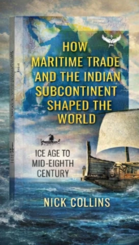 How Maritime Trade And The Indian Subcontinent Sharped The Word: Ice Age to Mid-Eighth Century cover