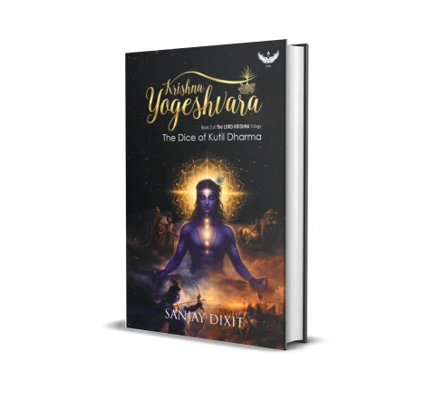 Krishna Yogeshvara: The Dice of Kutil Dharma | The Lord Krishna Trilogy | Book - 2