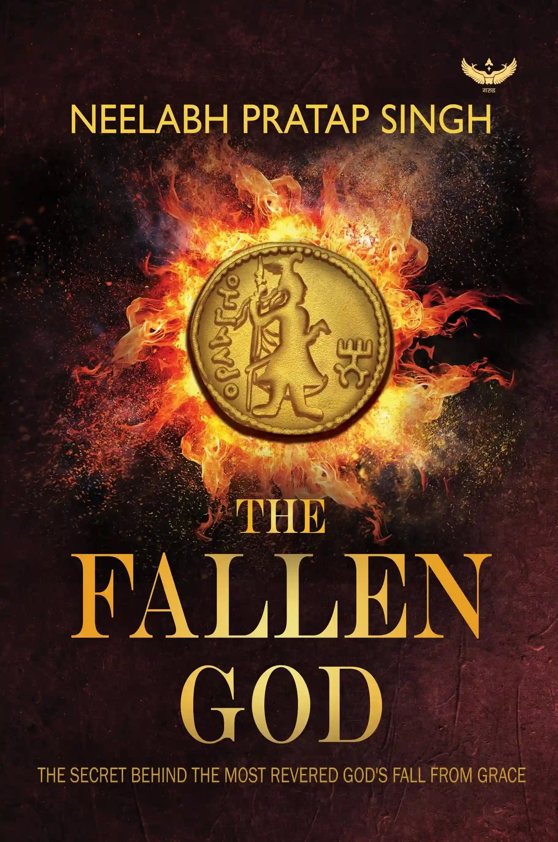 The Fallen God: The Secret Behind the Most Revered God's Fall From Grace