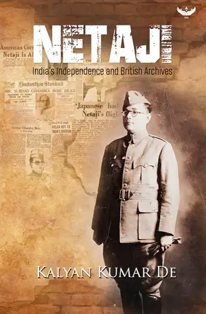 NetaJi: India's Independence & the British Archives cover