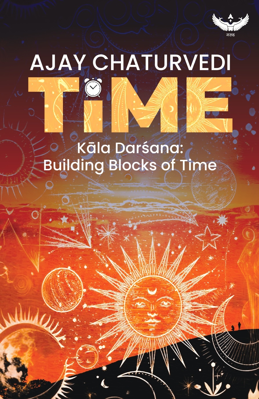 Time: Kala Darsana: Building Blocks of Time (Book 1)
