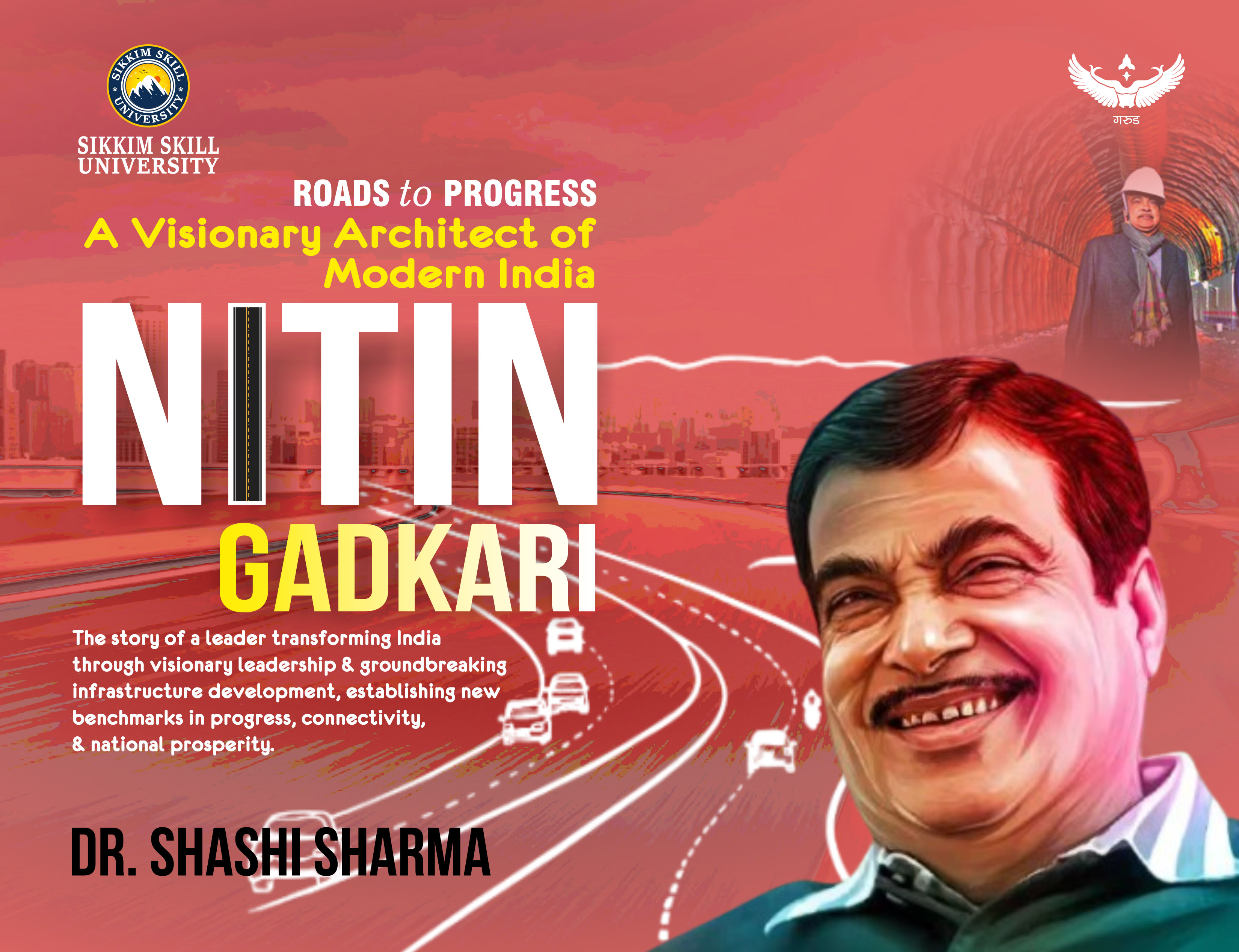 Roads To Progress A Visionary Architect of Modern India Nitin Gadkari