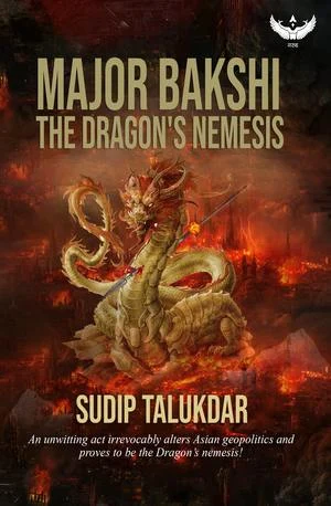 Major Bakshi: The Dragon's Nemesis