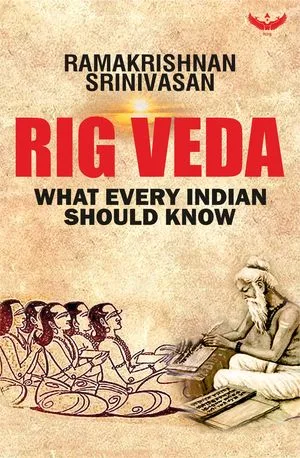 Rig Veda: What Every Indian Should Know