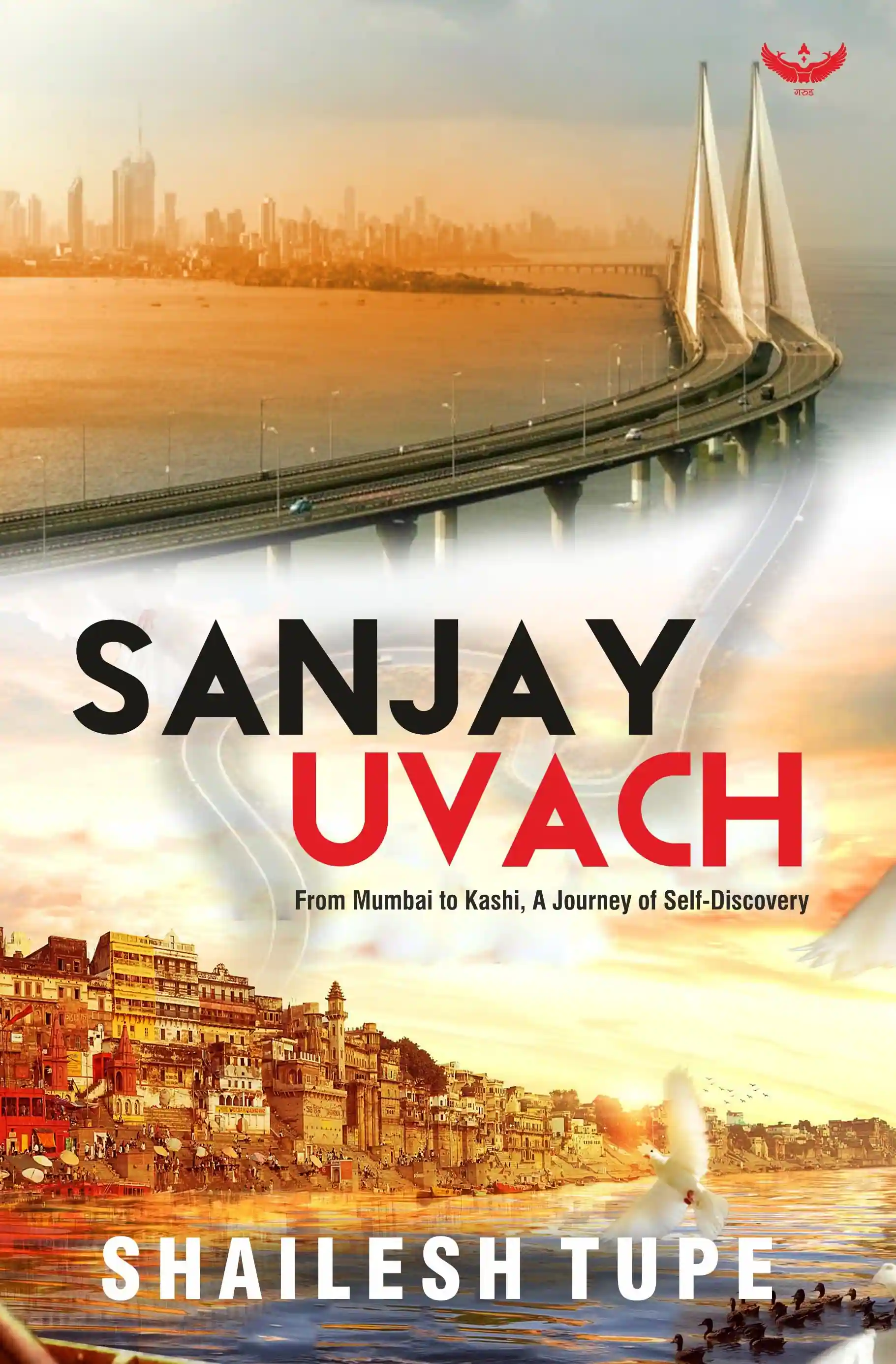 Sanjay Uvach: From Mumbai to Kashi, A Journey of Self-Discovery